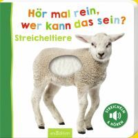Ars Edition GmbH Hör mal rein, wer kann das sein? Streicheltiere
