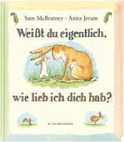 Fischer Sauerländer GmbH Weißt du eigentlich, wie lieb ich dich hab?