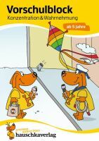 Hauschka Verlag GmbH Vorschulblock - Konzentration und Wahrnehmung ab 5 Jahre. Ab 5 Jahre.