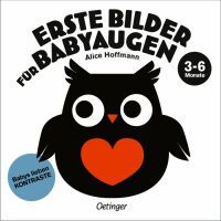 Verlagsgruppe Oetinger Service GmbH Erste Bilder für Babyaugen. Ab 3 Monaten