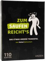 Anzen UG haftungsbeschränkt ZUM SAUFEN REICHTS