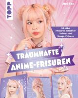 frechverlag GmbH Traumhafte Anime-Frisuren