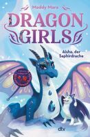 dtv-Verlagsgesellschaft mbH&Co.KG Dragon Girls  Aisha, der Saphirdrache