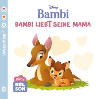 Carlsen Verlag GmbH Baby Nelson (unkaputtbar) 6: Disney: Bambi liebt seine Mama