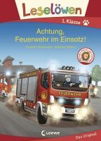 Loewe Verlag GmbH Leselöwen 1. Klasse - Achtung, Feuerwehr im Einsatz!