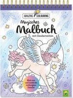 Naumann & Göbel Verlagsgesellschaft Magisches Malbuch mit Zauberseiten