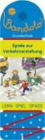 Arena Verlag Barnhusen, Friederike: Bandolo  Spiele zur Verkehrserziehung