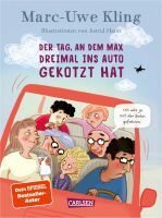 Carlsen Verlag GmbH Der Tag, an dem Max dreimal ins Auto gekotzt hat