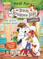 Carlsen Verlag GmbH Die Schule der magischen Tiere ermittelt 1: Der grüne Glibber-Brief