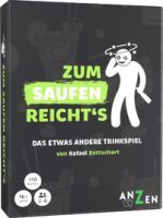 ANZEN - ZUM SAUFEN REICHTS - Trinkspiel (4270002577374)