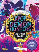 Carlsen Verlag GmbH Das inoffizielle K-POP DEMON HUNTERS Activity Buch
