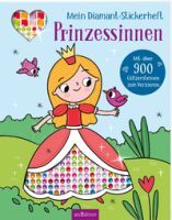 Ars Edition GmbH Mein Diamant-Stickerheft  Prinzessinnen