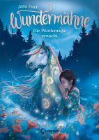 Loewe Verlag GmbH Wundermähne (Band 1) - Die Pferdemagie erwacht