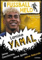 Edel Verlagsgruppe GmbH Mein Fußballheld Lamine Yamal  Seine Geschichte, seine Spiele, seine Rekord
