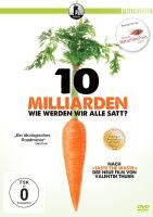 10 Milliarden - Wie werden wir alle satt (DVD)