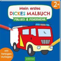 Ars Edition GmbH Mein erstes dickes Malbuch ab 2  Polizei & Feuerwehr