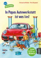 Arena Verlag Loeffelbein, Christian/Bergmann, Petra: Lesen lernen mit Bildern  In Papas Autowerksta
