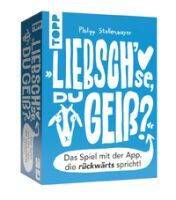 frechverlag GmbH Liebsch'se, du Geiß? Das Spiel mit der App, die rückwärts spricht!