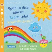 Carlsen Verlag GmbH Baby Pixi (unkaputtbar) 176: Spür in dich hinein: Regen oder Sonnenschein?