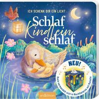Ars Edition GmbH Ich schenk dir ein Licht! Schlaf, Kindlein, schlaf