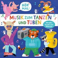 Carlsen Verlag GmbH Hör mal (Soundbuch): Musik zum Tanzen und Toben