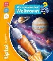 Ravensburger tiptoi® Wieso? Weshalb? Warum? Wir erkunden den Weltraum