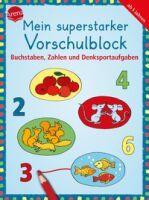 Arena Verlag Mein superstarker Vorschulblock  Buchstaben, Zahlen und Denksportaufgaben