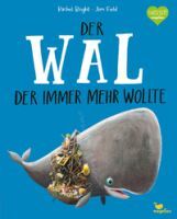 Magellan GmbH & Co.KG Der Wal, der immer mehr wollte