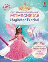 dtv Verlagsgesellschaft mbH & Co.KG Mein glitzerndes Anziehpuppen-Mitmachbuch: Magischer Feenball