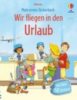 dtv Verlagsgesellschaft mbH & Co.KG Mein erstes Stickerbuch: Wir fliegen in den Urlaub