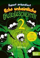 Bastei Lübbe AG Rupert präsentiert: Echt unheimliche Gruselgeschichten 2