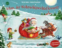 Arena Verlag Anker, Nicola/Kraushaar, Sabine: Schau, der Weihnachtswichtel kommt! Ein Mitmachbuch mi
